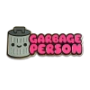 (ONLINE) DRAGON IMPORTS & COLLECTIBLES LLC Garbage Person - ENAMEL PIN